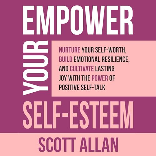 Empower Your Self-Esteem