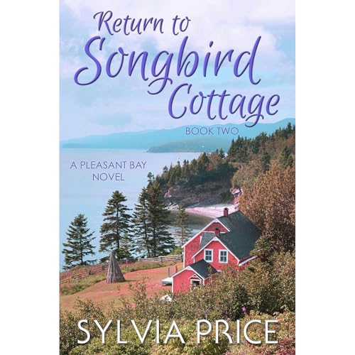 Return to Songbird Cottage (Pleasant Bay Book 2) by Sylvia Price