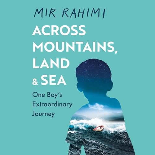 Across Mountains, Land and Sea by Arman Azadi