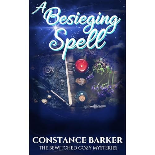 A Besieging Spell by Constance Barker