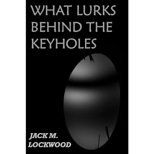 What Lurks Behind The Keyholes
