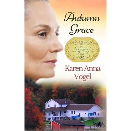 Autumn Grace: At Home in Pennsylvania Amish Country Book 4