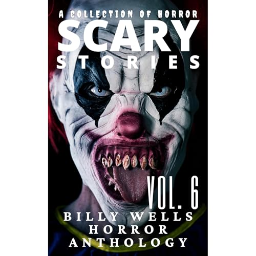 Scary Stories- Volume 6