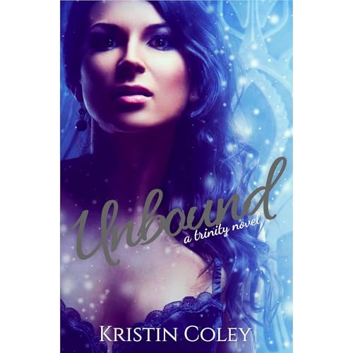 Unbound (The Trinity Trilogy Book 1)