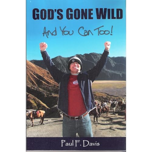 God's Gone Wild & You Can Too!