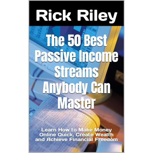 The 50 Best Passive Income Streams Anybody Can Master