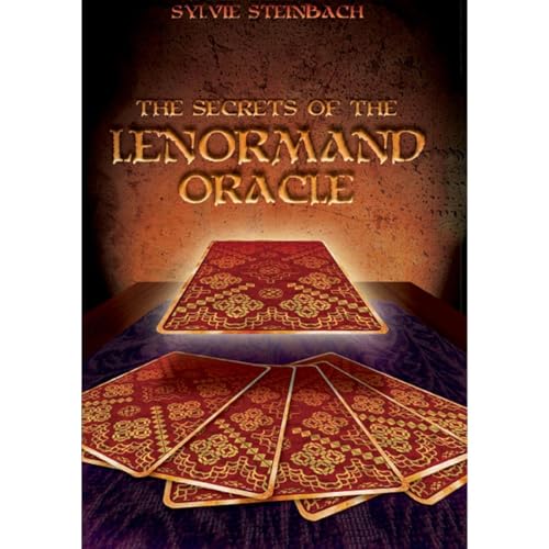 The Secrets of the Lenormand Oracle by Sylvie Steinbach