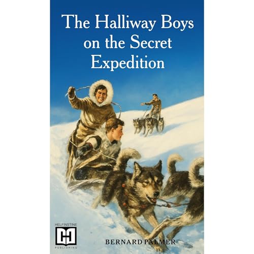 The Halliway Boys on the Secret Expedition