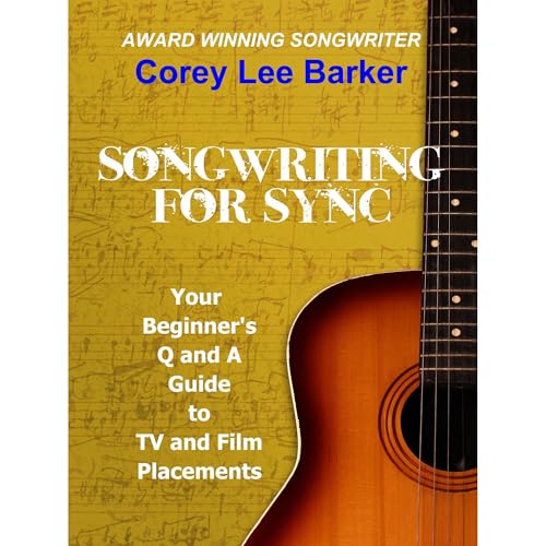 Songwriting for Sync by Corey Lee Barker