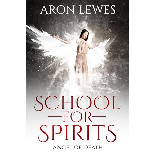 School For Spirits: Angel of Death