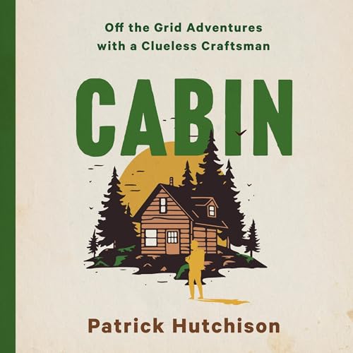 CABIN by Patrick Hutchison