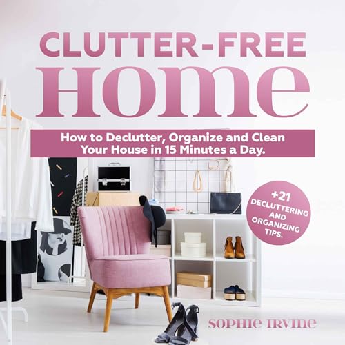 Clutter-Free Home by Sophie Irvine