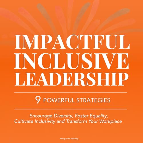 Impactful Inclusive Leadership