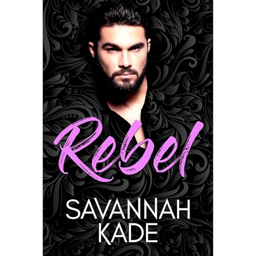 Rebel by Savannah Kade