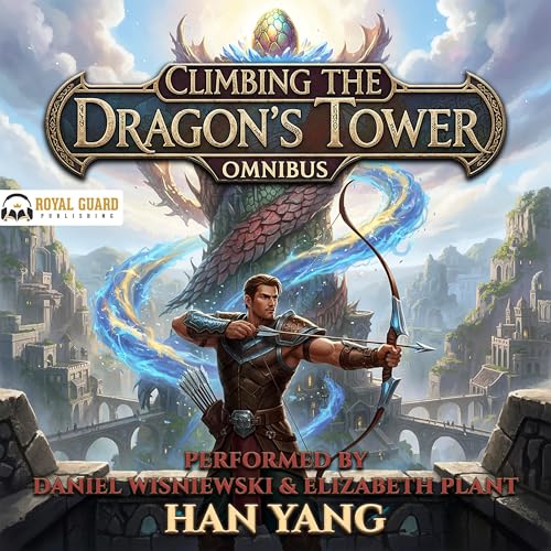 Climbing the Dragon's Tower Omnibus, Books 1-3
