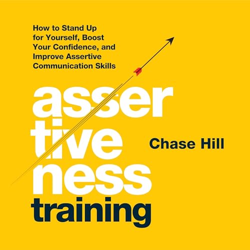 Assertiveness Training by Chase Hill