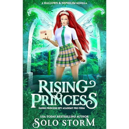 Rising Princess: A Faerie Princess Spy Academy Novella (Faerie Princess Spy Academy #0.5)
