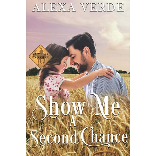 Show Me a Second Chance by Alexa Verde