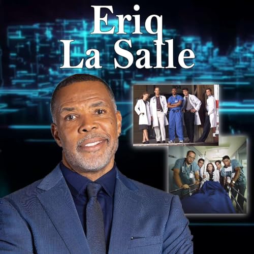 Harvey Brownstone Interview with Eriq La Salle, Acclaimed Actor, Director & Author, Star of “ER”