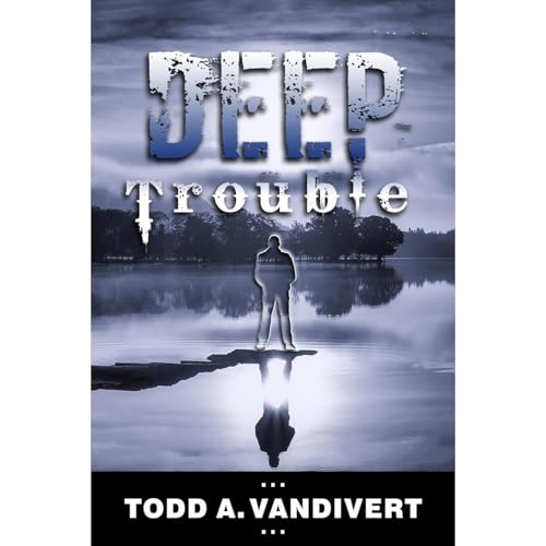 Deep Trouble