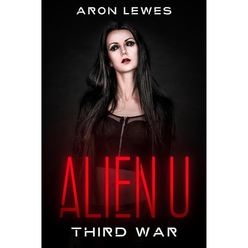 Alien U: Third War by Aron Lewes