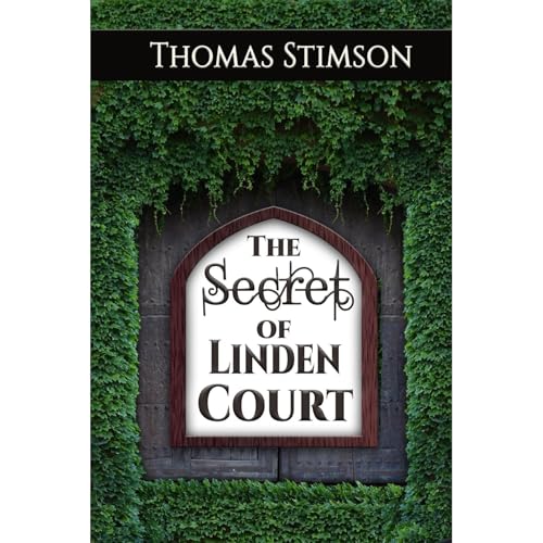 The Secret of Linden Court by Thomas Stimson
