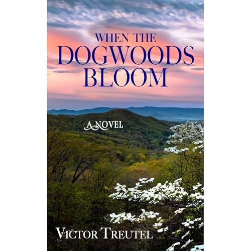 When the Dogwoods Bloom by Victor Treutel