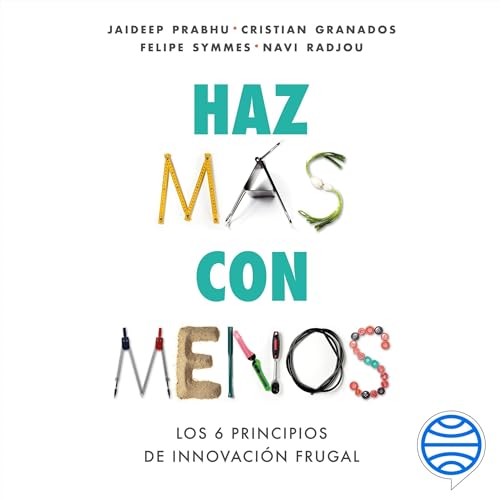 Haz más con menos by Jaideep Prabhu