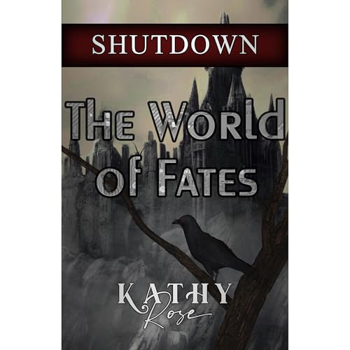 The World of Fates V1: Shutdown