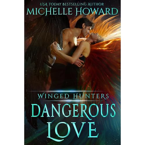 Dangerous Love by Michelle Howard