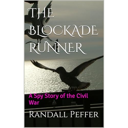 THE BLOCKADE RUNNER by Randall Peffer