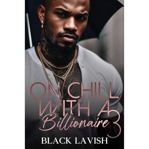 On Chill With A Billionaire 3