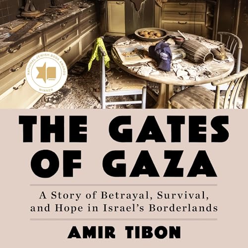 The Gates of Gaza by Amir Tibon