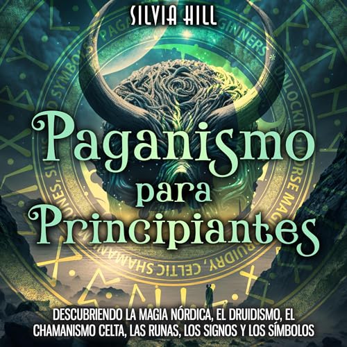 Paganismo para principiantes [Paganism for Beginners] by Silvia Hill