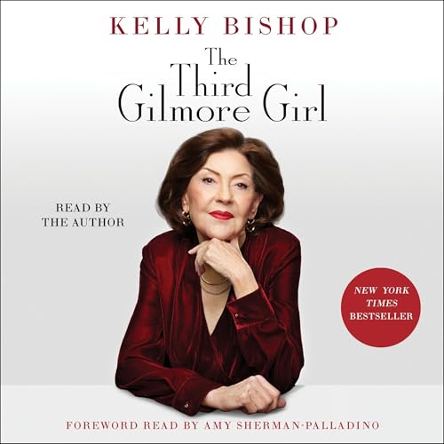 The Third Gilmore Girl by Kelly Bishop