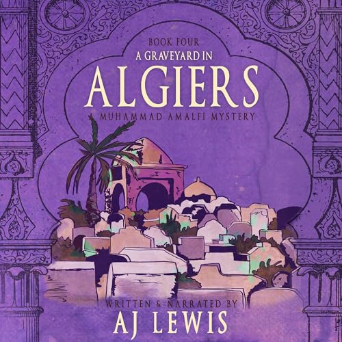 A Graveyard in Algiers by AJ Lewis