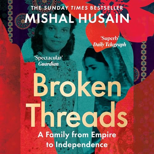 Broken Threads by Mishal Husain