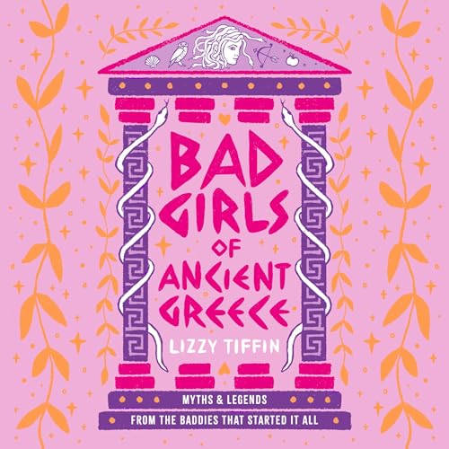 Bad Girls of Ancient Greece