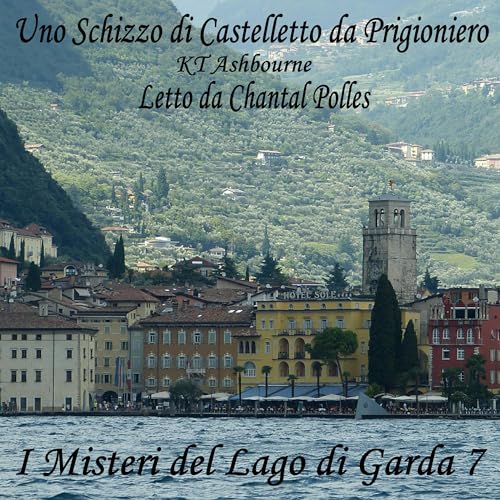 Uno Schizzo di Castelletto da Prigioniero [A Sketch of Castelletto as a Prisoner]