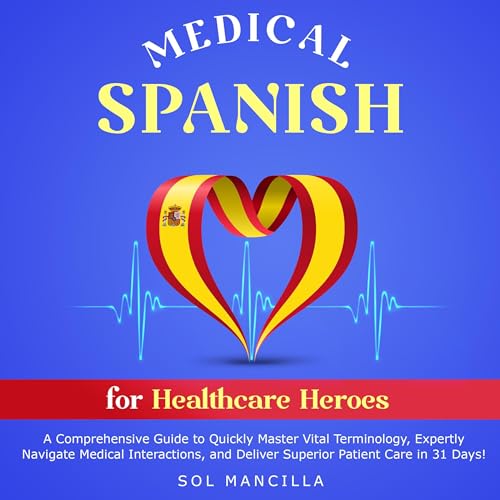 Medical Spanish for Healthcare Heroes