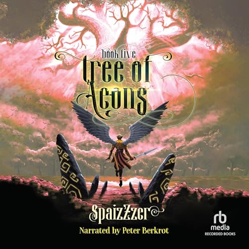 Tree of Aeons 5: An Isekai LitRPG Adventure