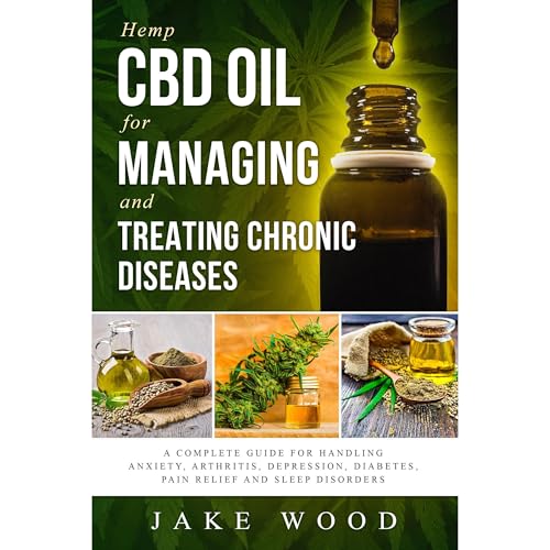 Hemp CBD Oil for Managing and Treating Chronic Diseases