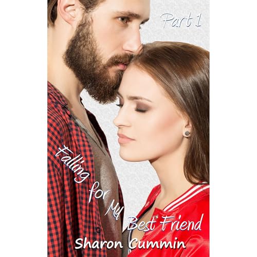 Falling for My Best Friend, Part 1 (A Love for the Game #3.1) by Sharon Cummin
