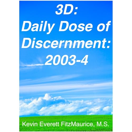 3D: Daily Dose of Discernment: 2003-4