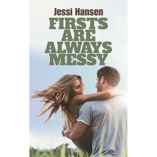 Firsts Are Always Messy