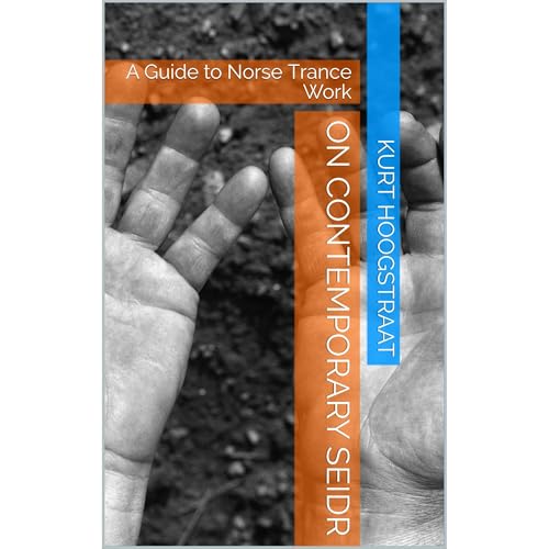 On Contemporary Seidr by Kurt Hoogstraat