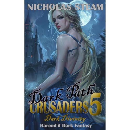 Dark Path Crusaders 5: Dark Divinity by Nicholas Steam