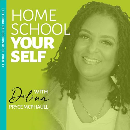 Homeschool Yourself by Delina Pryce McPhaull