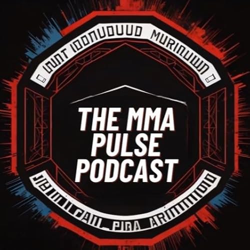 The MMA Pulse Podcast by alexhonan8