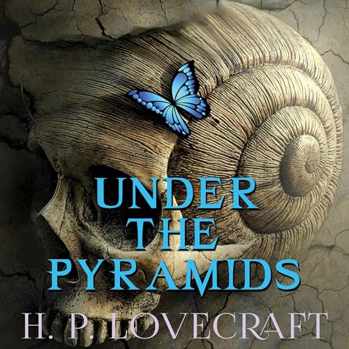 Under the Pyramids by H. P. Lovecraft